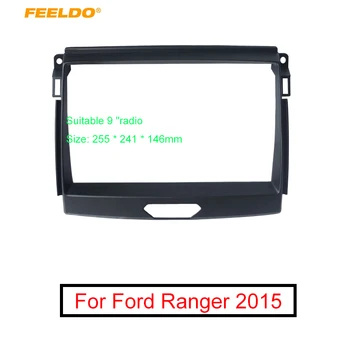 FEELDO Automobilių Auido Radijo 2Din Fasciją Rėmo Adapteris Ford Ranger+ 9