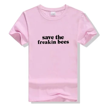 Išsaugoti Freakin Bitės Unisex Streetwear Medvilnės Marškinėlius Grafinis Tees Moterų Juokingi T Marškinėliai Pink Estetinės Vintage marškinėliai Nuleisti