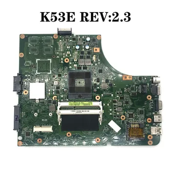 K53E Plokštė REV:2.3 ASUS P53E K53E K53SD K53S nešiojamas Plokštė K53E Mainboard K53E Plokštė bandymo ok 19929