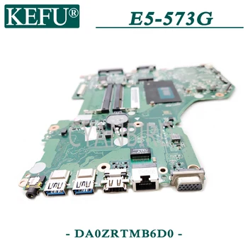 KEFU DA0ZRTMB6D0 originalus mainboard Acer E5-573G su 2957U/3556U/3805U/3825U CPU Nešiojamas plokštė 13393