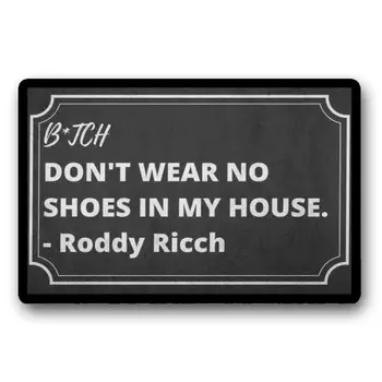 Słomianka Sveiki Kilimėlis B_tch nereikia dėvėti ne batai mano namai - Roddy Ricch 30x18inch/23.6x15.7inch 50682